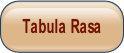 Tabula Rasa.